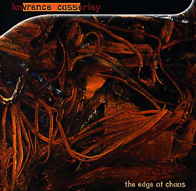 LAWRENCE CASSERLEY - The Edge of Chaos | CD