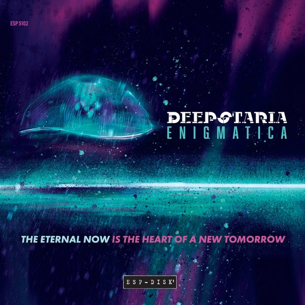 Deepstaria Enigmatica | The Eternal Now Is The Heart Of A New Tomorrow | CD