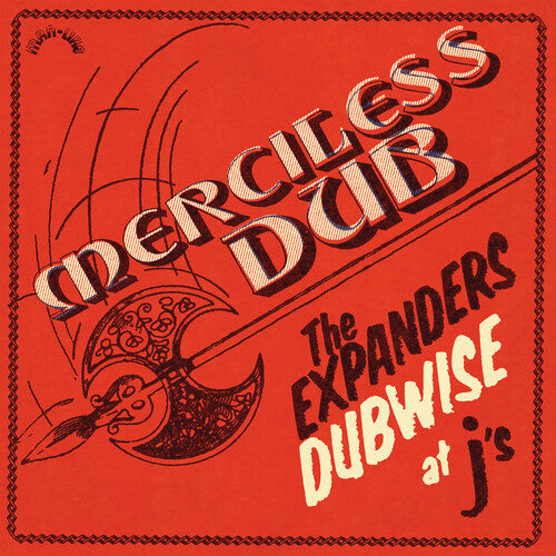 The Expanders - Merciless Dub: The Expanders Dubwise At J'S (180G) | Vinyl