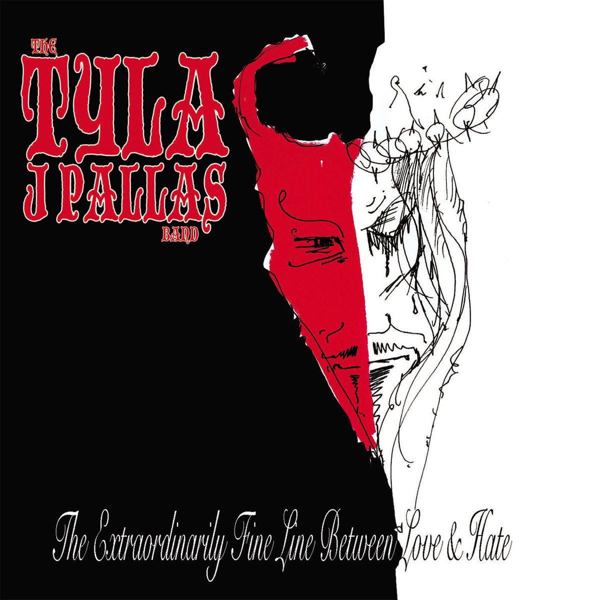 Tyla J. Pallas - The Extraordinarily Fine Line Between Love & Hate | CD