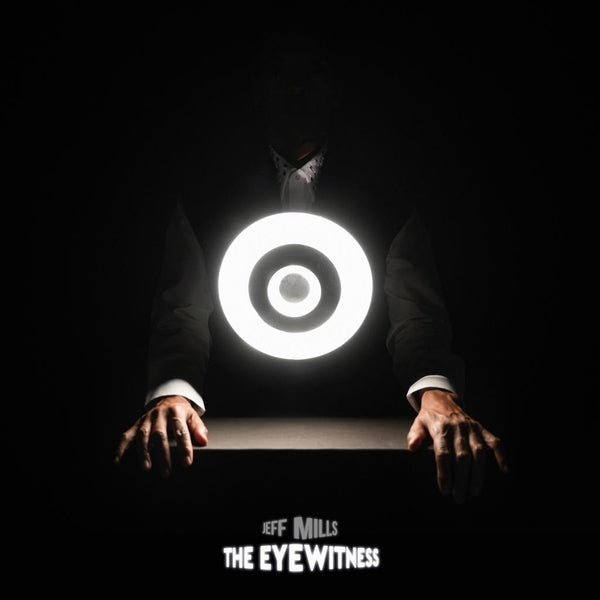 JEFF MILLS - The Eyewitness | Vinyl