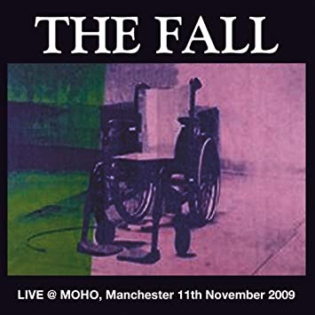The Fall - Live At Moho Manchester 2009 (2LP) | Vinyl