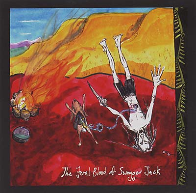 SWAGGER JACK - The Feral Blood of Swagger Jack | CD