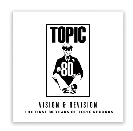 Vision & Revision | The First 80 Years Of Topic Records | CD