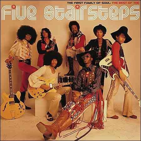 The Five Stairsteps - The First Family Of Soul: The Best Of The Five Stairsteps (Remastered) | CD