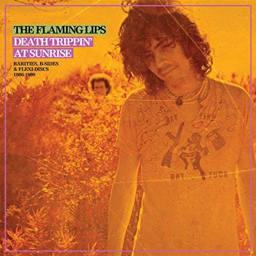 The Flaming Lips - Death Trippin' At Sunrise: Rarities, B-Sides & Flexi-Discs 1986-1990 (2LP) | Vinyl