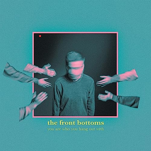 The Front Bottoms | You Are Who You Hang Out With | Vinyl