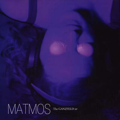 MATMOS - The Ganzfeld EP | Vinyl