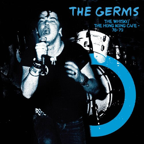 The Germs | Whisky Hong Kong Cafe '78-'79 (Colored Vinyl, Blue, Limited Edition) | Vinyl
