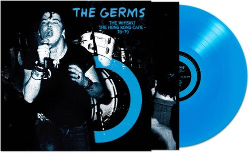The Germs | Whisky Hong Kong Cafe '78-'79 (Colored Vinyl, Blue, Limited Edition) | Vinyl