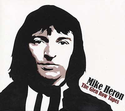 MIKE HERON - The Glen Row Tapes | CD