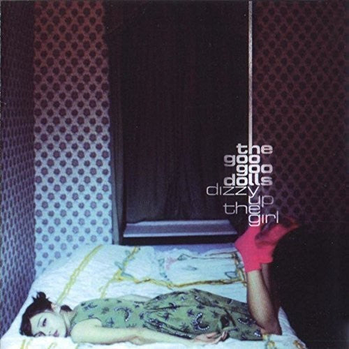 The Goo Goo Dolls - Dizzy Up The Girl | Vinyl