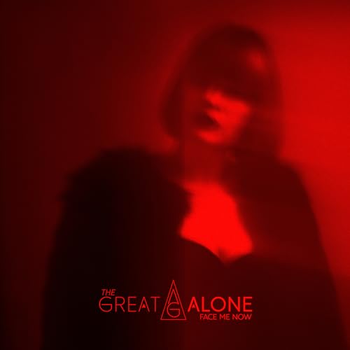 The Great Alone - Face Me Now | CD