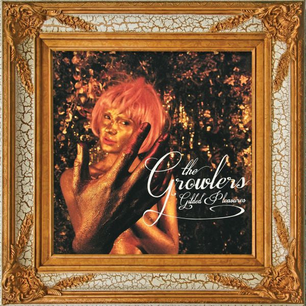 The Growlers - Gilded Pleasures | Vinyl