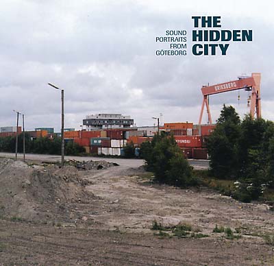 VA | The Hidden City: Sound Portraits from Göteborg | CD