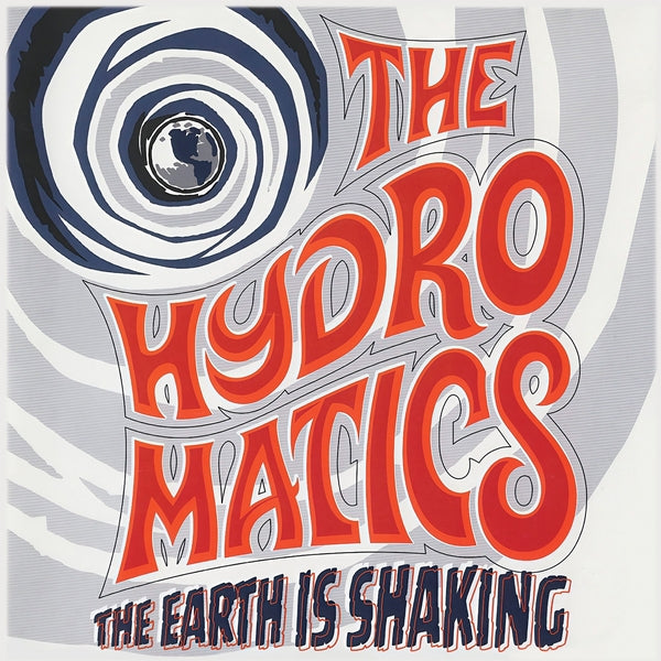 The Hydromatics - The Earth Is Shaking [LP] | Vinyl