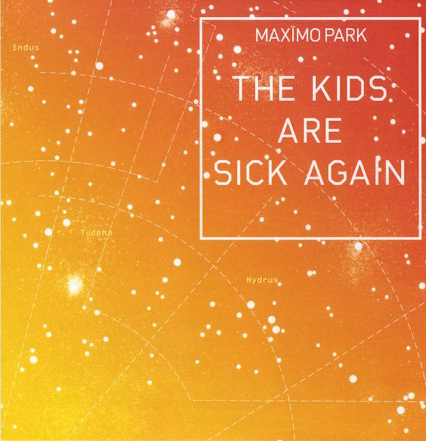 Maximo Park | The Kids Are Sick Again ORANGE - 7" | Vinyl