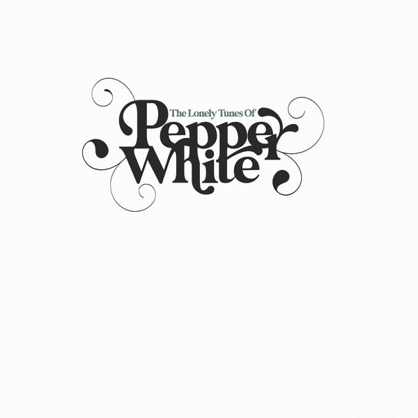 PEPPER WHITE - The Lonely Tunes Of Pepper White | Vinyl
