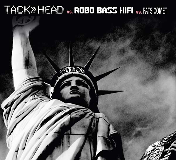 TACKHEAD VS. ROBO BASS HIFI VS. FATS COMET - The Message | CD