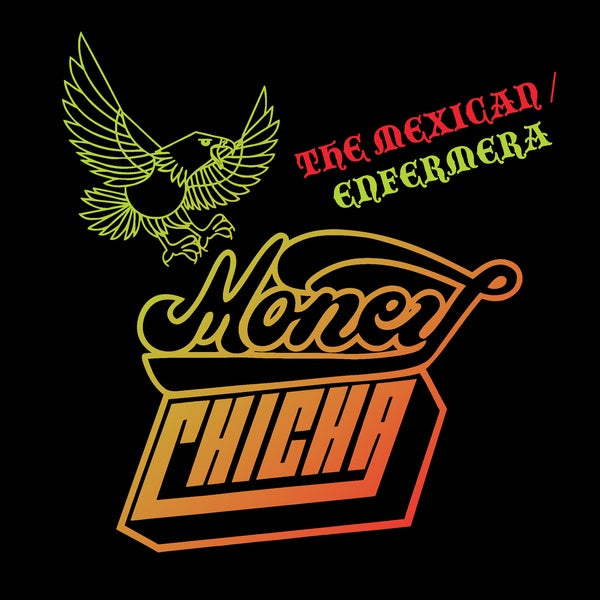 MONEY CHICHA - The Mexican/Enfermera | Vinyl