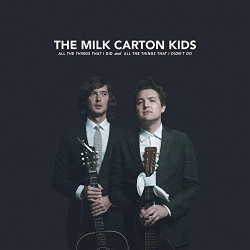 The Milk Carton Kids - All the Things That I Did and All the Things That I Didn't Do (2 Lp's) | Vinyl