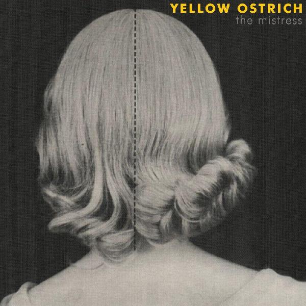 Yellow Ostrich - The Mistress | Vinyl