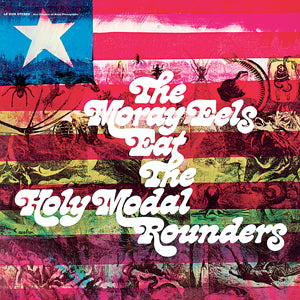 Holy Modal Rounders | The Moray Eels Eat The Holy Modal Rounders | Vinyl