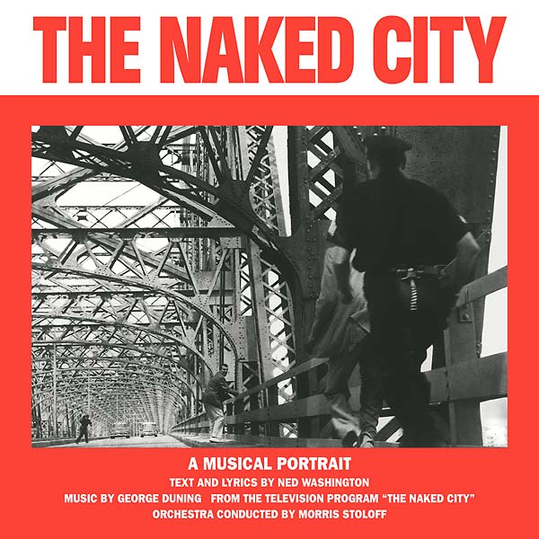 GEORGE DUNING/NED WASHINGTON - The Naked City | Vinyl