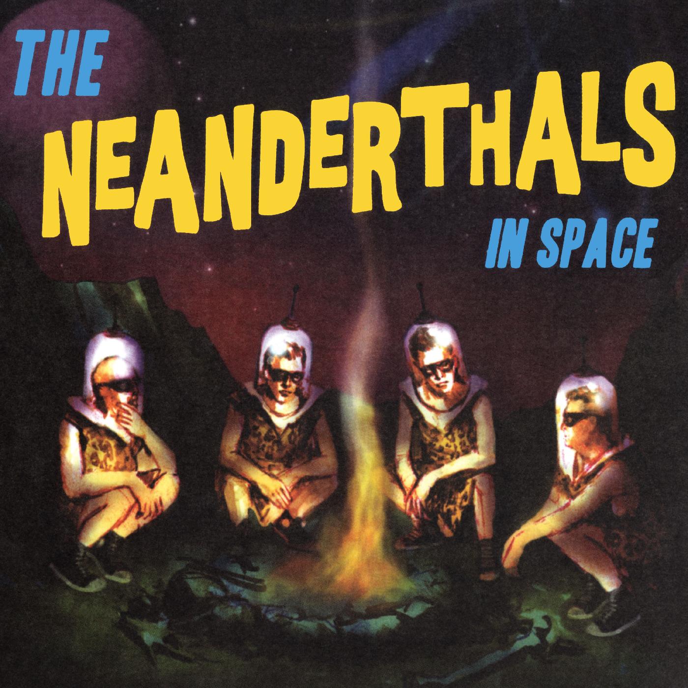 The Neanderthals | The Neanderthals In Space (YELLOW VINYL) | Vinyl