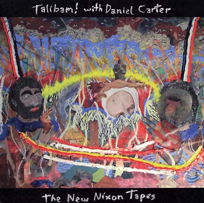TALIBAM! WITH DANIEL CARTER - The New Nixon Tapes | Vinyl
