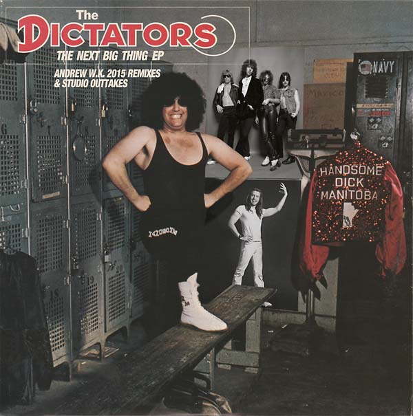 THE DICTATORS - The Next Big Thing EP (Andrew W.K. 2015 Remixes & Studio Outtakes) | Vinyl