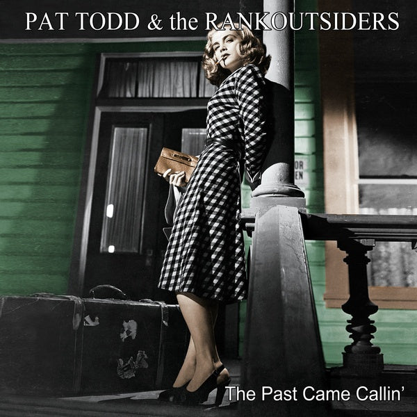 PAT TODD & THE RANKOUTSIDERS - The Past Came Callin' | Vinyl