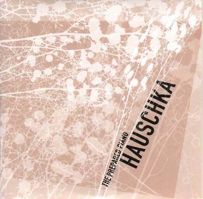 HAUSCHKA | The Prepared Piano | CD