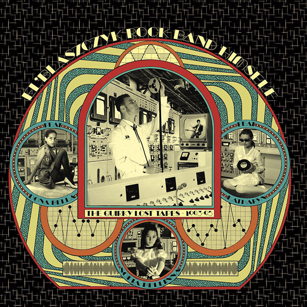 EL'BLASZCZYK ROCK BAND HIMSELF - The Quirky Lost Tapes 1993-1995 | Vinyl