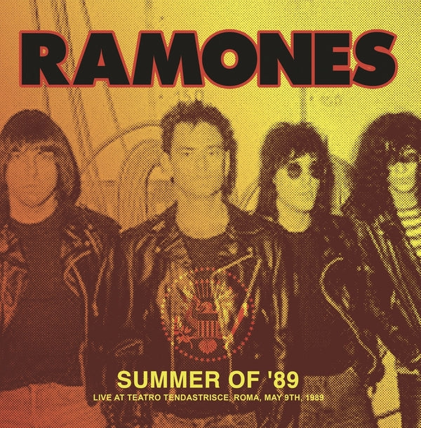 The Ramones - Summer Of '89: Live At Teatro Tendastrisce, Roma, May 9Th, 1989 [LP] | Vinyl