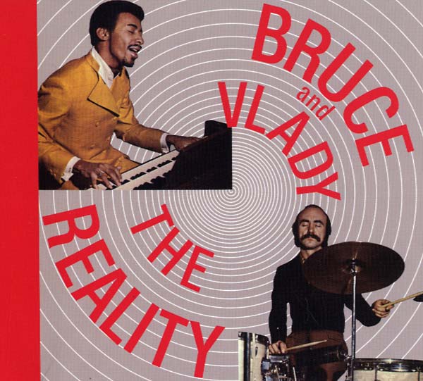 BRUCE AND VLADY - The Reality | CD