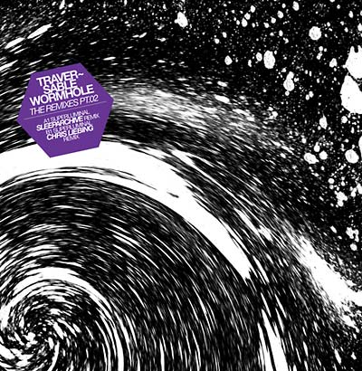 TRAVERSABLE WORMHOLE - The Remixes Pt. 02 | Vinyl