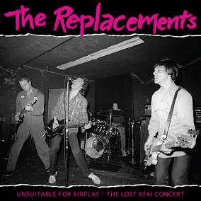 The Replacements - Unsuitable for Airplay: The Lost KFAI Concert (RSD22 EX) (RSD 4/23/2022) (2 Lp's) | Vinyl