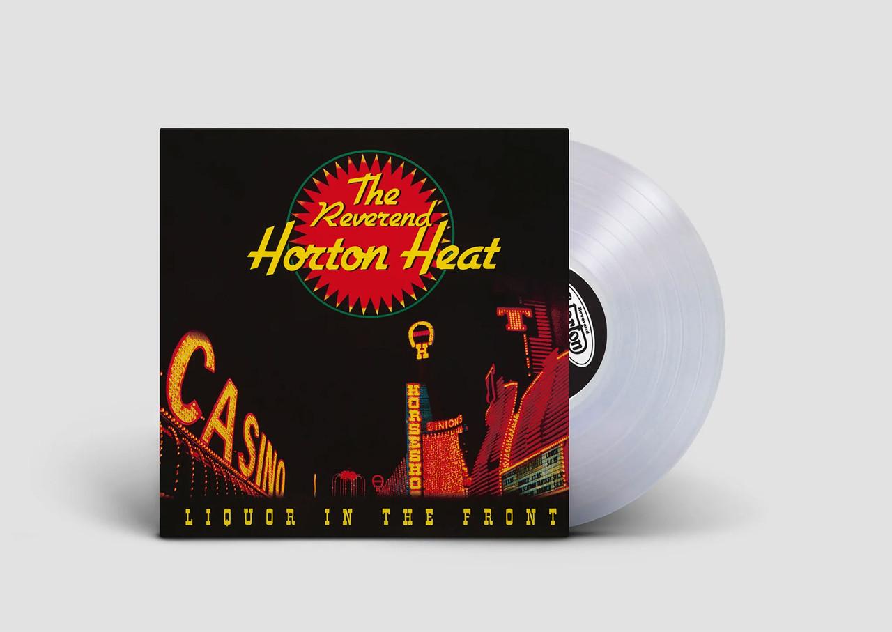 The Reverend Horton Heat - Liquor in the Front (Crystal Vellum Colored Vinyl, Limited Edition) | Vinyl