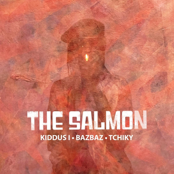 Bazbaz & Tchiky) The Salmon (Kiddus I | The Salmon | CD