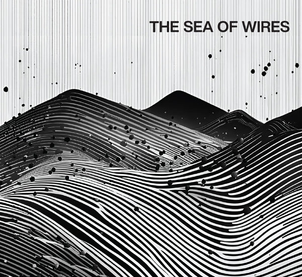 The Sea Of Wires | The Sea Of Wires | CD
