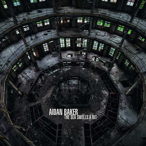 AIDAN BAKER - The Sea Swells a Bit | Vinyl