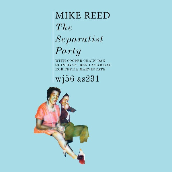 MIKE REED - The Separatist Party | Vinyl