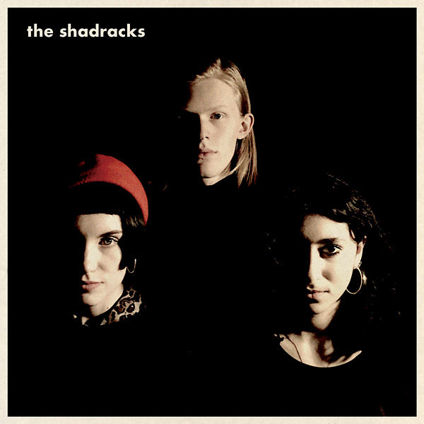 THE SHADRACKS - The Shadracks | Vinyl