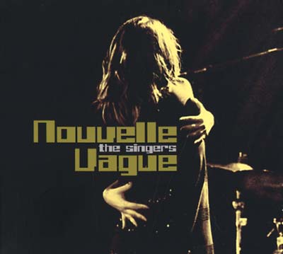 NOUVELLE VAGUE - The Singers | CD
