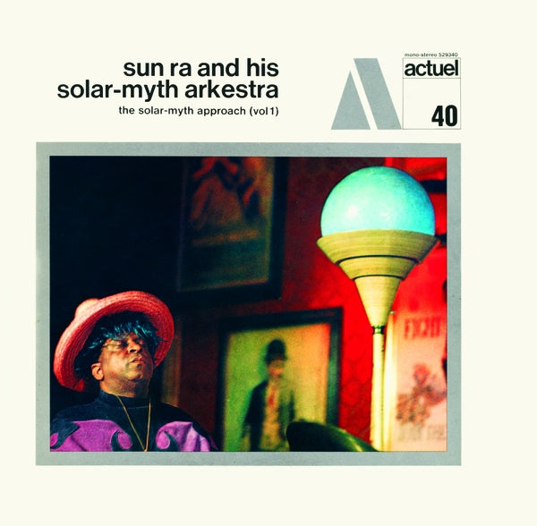 SUN RA AND HIS SOLAR MYTH ARKESTRA - The Solar-Myth Approach (Vol. 1