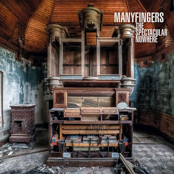 MANYFINGERS - The Spectacular Nowhere | CD
