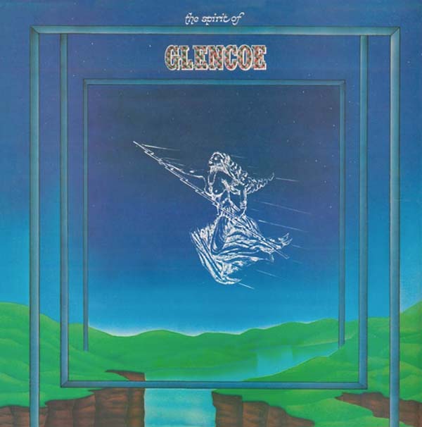 THE SPIRIT OF GLENCOE - The Spirit of Glencoe | CD