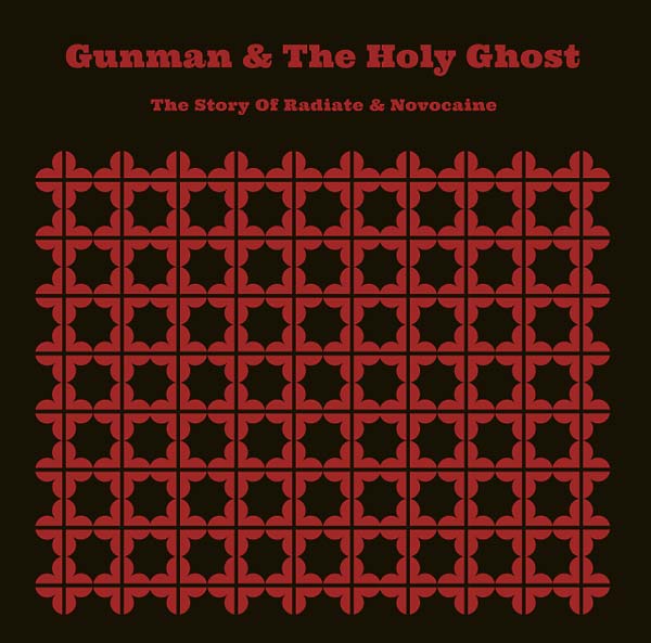 GUNMAN & THE HOLY GHOST - The Story of Radiate & Novocaine | Vinyl