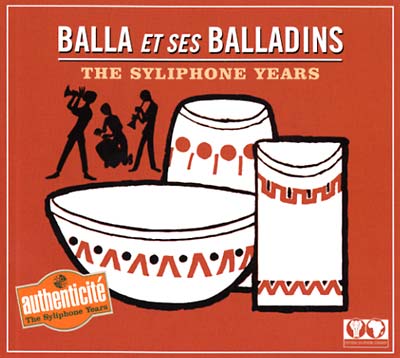 BALLA ET SES BALLADINS - The Syliphone Years | CD